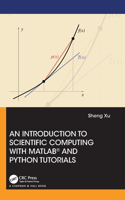 Introduction to Scientific Computing with MATLAB(R) and Python Tutorials