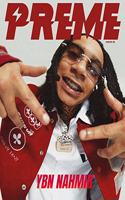 Preme Magazine Issue 26: Ybn Nahmir