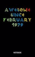 Awesome Since February 1979 Notebook: A5 (Handtaschenformat) Punkteraster Geburtsjahr Notizheft oder Pärchen Journal - Romantisches Tagebuch oder Haushaltsnotizen für Männer und Frauen