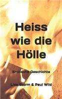Heiss wie die Hölle