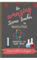 An Amazing Science Teacher is Hard to Find Difficult to Part With & Impossible to Forget