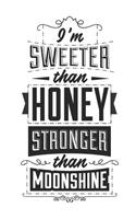 I'm Sweeter Than Honey, Stronger Than Moonshine