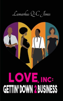 Love, Inc Gettin' Down 2 Business