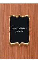 Family Camping Journal: Road Trip Recording Planner - Caravan Travel Organizer - Glamping Memory Keepsake Dairy - Campsites & campgrounds Daily life reference Book