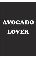 Avocado Lover: A 6x9 Inch Matte Softcover Journal Notebook with 120 Blank Lined Pages and a Funny Foodie Baking Chef Cover Slogan