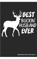 Best Buckin' Husband Ever Deer Hunting Journal: A Hunter's 6x9 Archery Or Rifle Shooting Log, A Target Range Shooting Logbook With 120 Pages