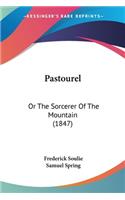Pastourel: Or The Sorcerer Of The Mountain (1847)(English)