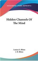 Hidden Channels Of The Mind