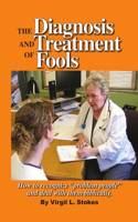 Diagnosis and Treatment of Fools