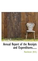 Annual Report of the Receipts and Expenditures......