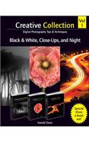 Creative Collection , Black and White, Close-Ups, and Night