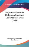 De Joanne Clerico Et Philippo A Limborch Dissertationes Duae (1843)