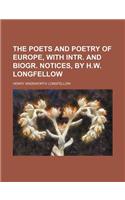 The Poets and Poetry of Europe, with Intr. and Biogr. Notices, by H.W. Longfellow: (English)