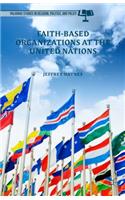 Faith-Based Organizations at the United Nations