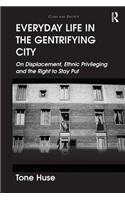 Everyday Life in the Gentrifying City