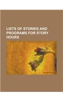 Lists of Stories and Programs for Story Hours: (English)
