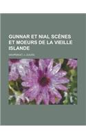 Gunnar Et Nial Scenes Et Moeurs de La Vieille Islande