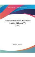 Memorie Della Reale Accademia Medica Di Roma V1 (1882)