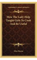 How The Lady-Help Taught Girls To Cook And Be Useful