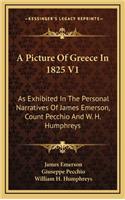 A Picture of Greece in 1825 V1