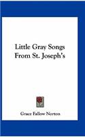 Little Gray Songs from St. Joseph's