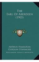 Earl of Aberdeen (1905) the Earl of Aberdeen (1905)
