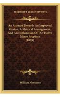 Attempt Towards an Improved Version, a Metrical Arrangement, and an Explanation of the Twelve Minor Prophets (1809)