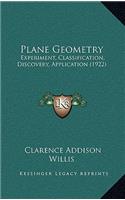 Plane Geometry: Experiment, Classification, Discovery, Application (1922)