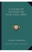Course of Lectures on Elocution (1803)