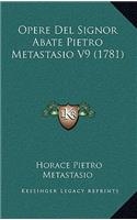 Opere Del Signor Abate Pietro Metastasio V9 (1781)