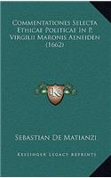 Commentationes Selecta Ethicae Politicae In P. Virgilii Maronis Aeneiden (1662)