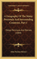 Geography Of The Malay Peninsula And Surrounding Countries, Part 1