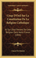 Coup D'Oeil Sur La Constitution De La Religion Catholique