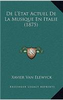 De L'Etat Actuel De La Musique En Italie (1875): (French)