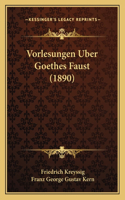 Vorlesungen Uber Goethes Faust (1890)