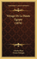 Voyage De La Haute Egypte (1876)