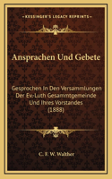 Ansprachen Und Gebete: Gesprochen In Den Versammlungen Der Ev.-Luth Gesammtgemeinde Und Ihres Vorstandes (1888)
