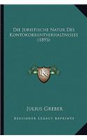 Juristische Natur Des Kontokorrentverhaltnisses (1893)