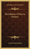 The Influence Of Fear In Sickness