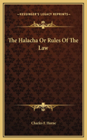The Halacha Or Rules Of The Law