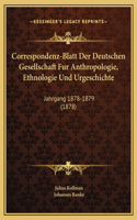 Correspondenz-Blatt Der Deutschen Gesellschaft Fur Anthropologie, Ethnologie Und Urgeschichte