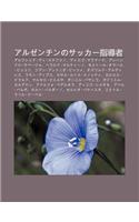 Aruzenchinnosakk Zh D O Zh: Arufureddo Di Sutefano, Diego Marad Na, Arehandoro Sab Ja, Herarudo Marut No, Nesut Ru Om Ru Pikkori(Japanese)
