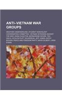 Anti-Vietnam War Groups: Weather Underground, Student Nonviolent Coordinating Committee, Vietnam Veterans Against the War, Diana Oughton(English)