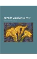 Report Volume 53, PT. 2