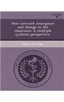 Peer Network Emergence and Change in the Classroom: A Multiple Systems Perspective