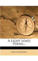 A Light Load: Poems...