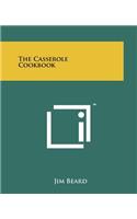 The Casserole Cookbook