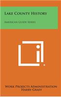 Lake County History: American Guide Series