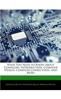 What You Need to Know about Compilers