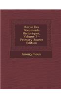 Revue Des Documents Historiques, Volume 7: (French)